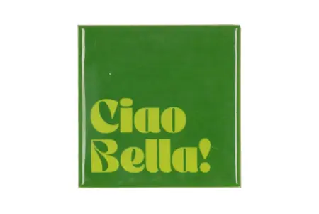 Tegeltje Ciao Bella! 10x10x1cm